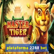 plataforma 2288 bet